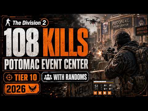 The Division 2 Potomac Event Center Tier 10 | 108 Kills with Randoms [2026] thumbnail