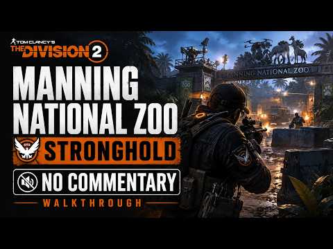 The Division 2 Manning National Zoo Stronghold Walkthrough thumbnail
